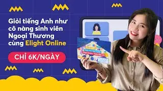 GIỎI TIẾNG ANH NHƯ CÔ NÀNG SINH VIÊN NGOẠI THƯƠNG ĐA TÀI