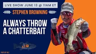 Why You Should Always Throw a Chatterbait - Stephen Browning