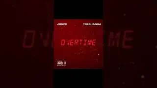 Overtime - JBNZO ft. TreChanga