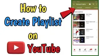 How to Create Playlist on YouTube (2020) using Mobile Phone | YouTube App Tutorial