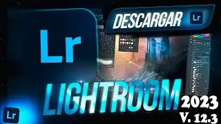 ✅👌INSTALACIÓN DE ADOBE LIGHTROOM 2023 V.12.3 ACTIVADO✅✅