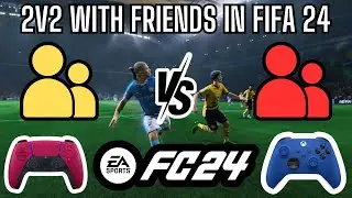 How to Set Up 2v2 Matches with Friends in FIFA 24 | Complete Guide