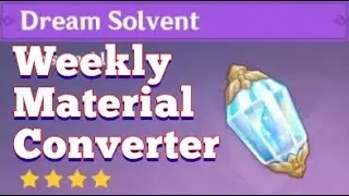 Dream Solvent Full Guide Material Converter | Genshin Impact