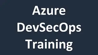 Azure DevSecOps Training | Azure DevOps Live Training | Feb 10th 2022