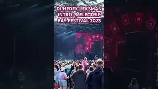 Dj Hedex | Eksman intro, Electric Bay Festival 2023 #dnb #electricbayfestival2023 #hedex #eksman