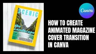 Creating an Animated Magazine Cover Transition in Canva