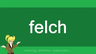 felch