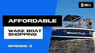 Wake Surf Boat Shopping Secrets: Finding the Best for $30K-$35K