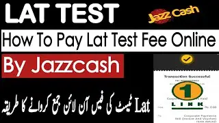 How To Pay Lat Test Fee online Jazzcash | Lat test Online Fee payment #feepayment #lat