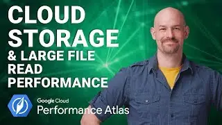 Cloud Storage & Large File Read Performance (Cloud Performance Atlas)