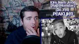 Реакция на одного из исполнителей  BTS   Kim Nam Joon Rap Monster 'Do You'.