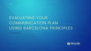 Evaluating Your Communication Plan Using Barcelona Principles