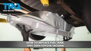 How to Replace Fuel Tank 1995-2004 Toyota Tacoma