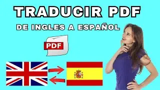 Cómo TRADUCIR un ARCHIVO PDF de INGLÉS a ESPAÑOL