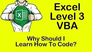 Excel VBA Why Should I Learn How To Code