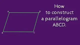 How to draw a parallelogram ABCD. shsirclasses.