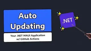 Automatic Updates - MAUI CI/CD TUTORIAL #4 (Windows)