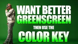 How To GreenScreen With The Color Key Tutorial