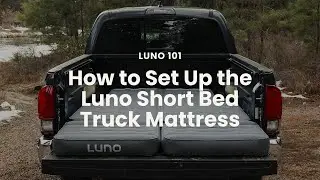 LUNO | How to Set Up the Luno Short Bed Truck Mattress