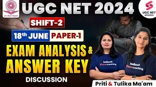 UGC NET Paper 1 Exam Analysis | UGC NET Paper 1 Answer Key | Paper 1 Shift 2 Exam | Tulika & Priti