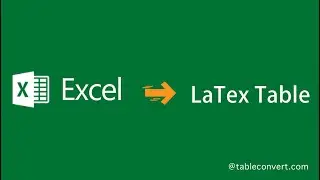 How to Convert Excel to LaTex table online?