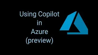 How To Use Copilot in Azure (preview)