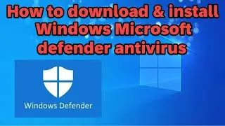 How to download and install Microsoft defender antivirus