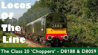 Locos Of The Line: Class 20 Choppers - D8188 & D8059