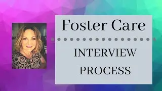 Foster Care Homestudy Interview Process