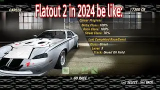 Flatout 2 in 2024 be like: