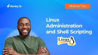 Module 1 Linux Administration and Shell Scripting