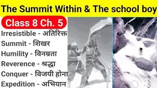 The summit within class 8 | Class 8 english chapter 5 | Class 8 english chapter 5 word meaning