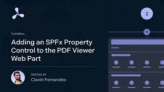 Part 2: Adding an SPFx Property Control to the PDF Viewer Web Part 3