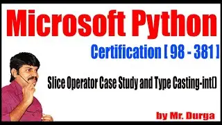 Microsoft Python Certification | Slice Operator Case Study and Type Casting-int() | by Durga Sir