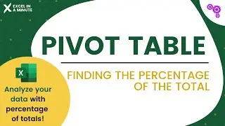 GET THE PERCENTAGE OF TOTALS OF YOUR PIVOT TABLE VALUES BY EXCEL IN A MINUTE