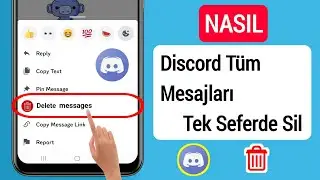Mobilde Discord Tüm Mesajları Tek Seferde Nasıl Silinir (2023) || Discord Tüm Sohbeti Sil