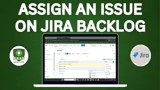 Quick Tutorial on How to Assign an Issue on Jira Backlog