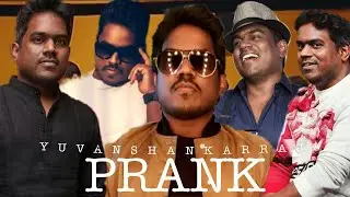 | Selvaraghavan | Pranked by Yuvan Shankar Raja & Premji |