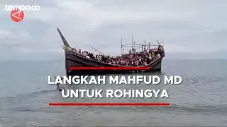 Etnis Rohingya Datang Terus, Menkopolhukam Sebut akan Segera Tangani