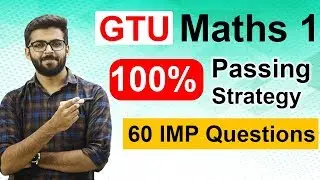 GTU Maths 1(Calculus) | Special 60 IMP Questions | 100% Passing Strategy | GTU Maths 1