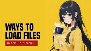 How To Load Files In HTML Javascript
