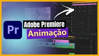 Tutorial de Animação no Adobe Premiere: Passo a Passo Simples