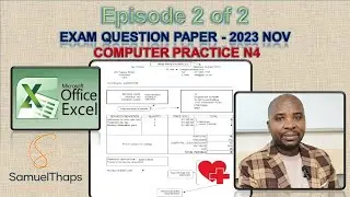 HOW TO WRITE A MICROSOFT EXCEL EXAM AND OBTAIN DISTINCTIONS - 2023 NOVEMBER  - COMPUTER PRACTICE N4