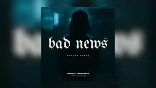 [ROYALTY FREE] [40+] NF, Eminem Loop Kit /Sample Pack "Bad news" - NF, Eminem, G Eazy, Phora