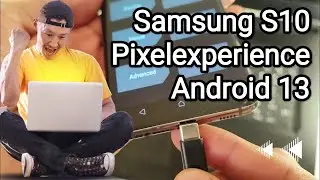 Galaxy S10 Android 13   pixelexperience January 2023