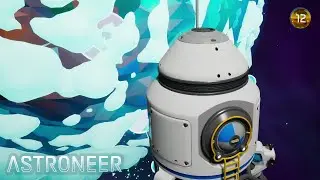 LAUNCH - Let's Play Astroneer - Episode 12