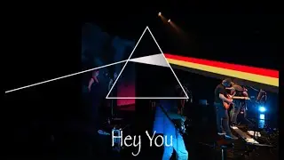 a Pink Floyd experience. - Hey You