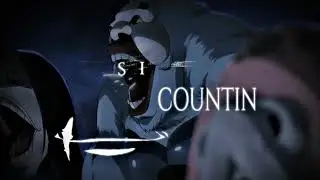 【Still Countin】Bleach | Flow Edit | AMV 4K