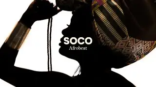 (FREE) Afrobeat Type Beat x Afro Pop Type Beat - Soco