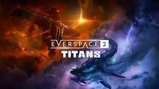 EVERSPACE 2: Titans DLC - Official Announcement Trailer | gamescom 2024